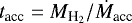 Mathematical equation: $t_{\textrm{acc}}=M_{{\textrm{H}_2}}/\dot{M}_{\textrm{acc}}$