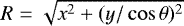 Mathematical equation: $R=\sqrt{x^2+(y/\cos\theta)^2}$