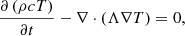 Mathematical equation: $$ \begin{aligned} \frac{\partial \left(\rho c T \right)}{\partial t} - \nabla \cdot \left(\Lambda \nabla T \right) = 0, \end{aligned} $$