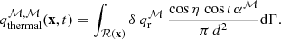 Mathematical equation: $$ \begin{aligned}&q^{\mathcal{M} , \mathcal{M} }_{{\mathrm{thermal} }} (\mathbf{x }, t) = \int _{{\mathcal{R} } \left(\mathbf{x } \right)} \delta \ q^\mathcal{M} _{\mathrm{r} } \ \frac{\cos \eta \, \cos \iota \, \alpha ^\mathcal{M} }{\pi \, d^2} {\mathrm{d} } \Gamma . \end{aligned} $$