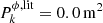 Mathematical equation: $ P_k^{\phi,\mathrm{lit}} = 0.0\,{\rm m^{2}} $
