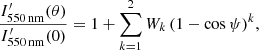 Mathematical equation: $$ \begin{aligned} \frac{I^{\prime }_{\rm 550\,nm}(\theta )}{I^{\prime }_{\rm 550\,nm}(0)} = 1 + \sum \limits _{k=1}^{2} W_k \, (1 - \cos \psi )^k, \end{aligned} $$