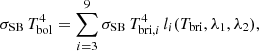 Mathematical equation: $$ \begin{aligned} \sigma _{\mathrm{SB} }\, T^4_\mathrm{bol} = \sum \limits _{i=3}^{9} \sigma _{\mathrm{SB} }\, T^4_{\mathrm{bri} ,i} \, l_i(T_\mathrm{bri} ,\lambda _1, \lambda _2), \end{aligned} $$