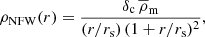 Mathematical equation: $$ \begin{aligned} \rho _\mathrm{NFW} (r) = \frac{\delta _\mathrm{c} \, \overline{\rho }_{\mathrm{m} }}{(r/r_\mathrm{s} )\, (1+r/r_\mathrm{s} )^2}, \end{aligned} $$