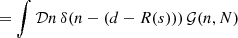 Mathematical equation: $$ \begin{aligned}&= \int \mathcal{D} n\,\delta (n-(d-R(s))) \, \mathcal{G} (n, N) \end{aligned} $$