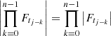 Mathematical equation: $ \left|\mathop{\prod}_{k=0}^{n-1} F_{t_{j-k}} \right| = \mathop{\prod}_{k=0}^{n-1} \left| F_{t_{j-k}} \right| $