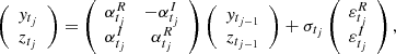 Mathematical equation: $$ \begin{aligned}&\left(\begin{array}{c} y_{t_j} \\ z_{t_j} \end{array} \right)= \left( \begin{array}{cc} \alpha _{t_j}^{R}&-\alpha _{t_j}^{I} \\ \alpha _{t_j}^{I}&\alpha _{t_j}^{R} \end{array} \right)\left( \begin{array}{c} y_{t_{j-1}} \\ z_{t_{j-1}} \end{array} \right) + \sigma _{t_j} \left( \begin{array}{c} \varepsilon _{t_j}^R \\ \varepsilon _{t_j}^I \end{array} \right), \end{aligned} $$