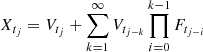 Mathematical equation: $$ \begin{aligned} X_{t_j} = V_{t_j} + \mathop {\sum }_{k=1}^{\infty } V_{t_{j-k}} \mathop {\prod }_{i=0}^{k-1} F_{t_{j-i}} \end{aligned} $$