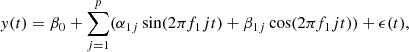Mathematical equation: $$ \begin{aligned} y(t) = \beta _0 + \mathop {\sum }\limits _{j=1}^p (\alpha _{1j} \sin (2\pi f_1 jt) + \beta _{1j} \cos (2\pi f_1 jt)) + \epsilon (t) , \end{aligned} $$