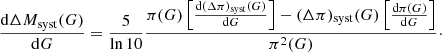 Mathematical equation: $$ \begin{aligned} \frac{\mathrm{d}\Delta M_{\rm syst}(G)}{\mathrm{d}G}=\frac{5}{\ln 10}\frac{ \pi (G)\left[\frac{\mathrm{d}(\Delta \pi )_{\rm syst}(G)}{\mathrm{d}G}\right] - (\Delta \pi )_{\rm syst}(G) \left[\frac{\mathrm{d}\pi (G)}{\mathrm{d}G}\right]}{\pi ^2(G)}\cdot \end{aligned} $$