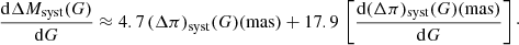 Mathematical equation: $$ \begin{aligned} \frac{\mathrm{d}\Delta M_{\rm syst}(G)}{\mathrm{d}G}\approx 4.7\,(\Delta \pi )_{\rm syst}(G)(\mathrm{mas}) +17.9\,\left[\frac{\mathrm{d}(\Delta \pi )_{\rm syst}(G)(\mathrm{mas})}{\mathrm{d}G}\right]\cdot \end{aligned} $$