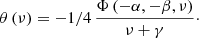 Mathematical equation: $$ \begin{aligned} \theta \left( \nu \right) =-1/4\,{\frac{\Phi \left( -\alpha ,-\beta , \nu \right) }{\nu +\gamma }}\cdot \end{aligned} $$