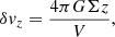 Mathematical equation: $$ \begin{aligned} \delta { v}_z = \frac{4 \pi G \Sigma z}{V}, \end{aligned} $$