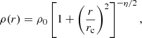 Mathematical equation: $$ \begin{aligned} \rho (r)=\rho _{0}\left[ 1+\left( \dfrac{r}{r_{\rm c}}\right)^2 \right]^{-\eta /2} , \end{aligned} $$