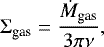 Mathematical equation: \begin{equation*}\Sigma_{\textrm{gas}} = \frac{\dot{M}_{\textrm{gas}}}{3 \pi \nu}, \end{equation*}