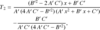 Mathematical equation: \begin{eqnarray*} T_2 & = & \frac{(B'^2 - 2\,A'\,C')\,x + B'\,C'}{A'\,(4\,A'\,C'-B'^2)\,(A'\,x^2+B'\,x+C')} \nonumber \\ & & - \frac{B'\,C'}{A'\,C'\,(4\,A'\,C'-B'^2)} ,\end{eqnarray*}