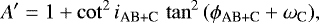 Mathematical equation: \begin{equation*} A' = 1 + \cot^2{i_{\textrm{AB+C}}}\,\tan^2{(\phi_{\textrm{AB+C}}+\omega_{\textrm{C}})} ,\end{equation*}