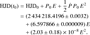 Mathematical equation: \begin{eqnarray*} \textrm{HJD}(t_0) & = & \textrm{HJD}_0 + P_0\,E + \frac{1}{2}\,\dot{P}\,P_0\,E^2 \nonumber \\ & = & (2\,434\,218.4196 \pm 0.0032)\nonumber \\ && +\, (6.597866 \pm 0.000009)\,E \nonumber \\ && +\, (2.03 \pm 0.18) \times 10^{-8}\,E^2.\end{eqnarray*}