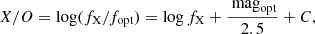 Mathematical equation: $$ \begin{aligned} X/O=\log (f_{\rm X}/f_{\rm opt})=\log f_{\rm X} + \frac{\text{ mag}_{\rm opt}}{2.5} + C, \end{aligned} $$
