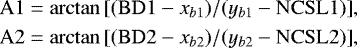 Mathematical equation: \begin{equation*}\begin{split} \mathrm{A1} = \arctan{[(\mathrm{BD1}-x_{b1})/(y_{b1}-\mathrm{NCSL1})]},\\ \mathrm{A2} = \arctan{[(\mathrm{BD2}-x_{b2})/(y_{b2}-\mathrm{NCSL2})]}, \end{split} \end{equation*}