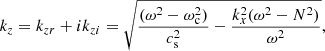 Mathematical equation: $$ \begin{aligned} k_z=k_{zr}+ik_{zi}=\sqrt{\frac{(\omega ^2-\omega _{\rm c}^2)}{c_{\rm s}^2}-\frac{k_x^2(\omega ^2-N^2)}{\omega ^2}}, \end{aligned} $$