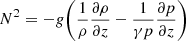 Mathematical equation: $$ \begin{aligned} N^2=-g\Bigg (\frac{1}{\rho }\frac{\partial \rho }{\partial z}-\frac{1}{\gamma p}\frac{\partial p}{\partial z}\Bigg ) \end{aligned} $$