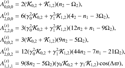 Mathematical equation: \begin{eqnarray*} A^{(s)}_{0,0,0} &=& 2 ({\cal K}_{0,2}+{\cal K}_{1,2}) (n_2-\Omega_2), \nonumber\\[1pt] A^{(s)}_{2,0,0} &=& 6(\gamma_0^2{\cal K}_{0,2}+\gamma_1^2 {\cal K}_{1,2}) (4_2-n_1-3\Omega_2),\nonumber\\[1pt] A^{(s)}_{2,2,0} &=& 3(\gamma_0^2{\cal K}_{0,2}+\gamma_1^2 {\cal K}_{1,2})(12n_2+n_1-9\Omega_2),\nonumber\\[1pt] A^{(s)}_{0,0,2} &=& 3 ({\cal K}_{0,2}+{\cal K}_{1,2}) (9 n_2-5\Omega_2), \nonumber\\[1pt] A^{(s)}_{2,0,2} &=& 12 (\gamma_0^2 {\cal K}_{0,2}+\gamma_1^2 {\cal K}_{1,2}) (44 n_2 - 7n_1 - 21\Omega_2), \nonumber\\[1pt] A^{(s)}_{1,1,1} &=& 9 (8 n_2 - 5 \Omega_2) (\gamma_0 {\cal K}_{0,2}+\gamma_1 {\cal K}_{1,2}) \cos(\Delta\varpi),\end{eqnarray*}