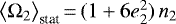 Mathematical equation: $\big<\Omega_2 \big>_{\textrm{stat}}\,{=}\,(1+6 e_2^2) \, n_2$