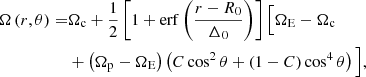 Mathematical equation: $$ \begin{aligned} \Omega \left(r,\theta \right) =&\Omega _{\rm c} + \frac{1}{2}\left[1 + \mathrm{erf}\left(\frac{r - R_0}{\Delta _0}\right)\right]\Big [\Omega _{\rm E} - \Omega _{\rm c} \nonumber \\& + \left(\Omega _{\rm p} - \Omega _{\rm E}\right)\left(C\cos ^2\theta + \left(1-C\right)\cos ^4\theta \right)\Big ] , \end{aligned} $$