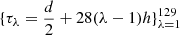 Mathematical equation: $ \{\tau_{\lambda}=\frac{d}{2}+28(\lambda-1)h\}_{\lambda=1}^{129} $