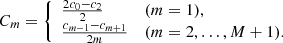 Mathematical equation: $$ \begin{aligned} C_m=\left\{ \begin{array}{ll} \frac{2c_{0}-c_{2}}{2}&(m=1),\\ \frac{c_{m-1}-c_{m+1}}{2m}&(m=2,\ldots ,M+1). \end{array} \right. \end{aligned} $$