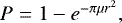 Mathematical equation: $P=1-e^{{-}\pi \mu r^2},$
