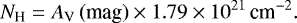 Mathematical equation: \begin{equation*} N_{\textrm{H}}=A_{\textrm{V}}\,\textrm{(mag)}\times 1.79\times 10^{21}\,\textrm{cm}^{-2}. \end{equation*}