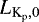 Mathematical equation: $L_{{\textrm{K}_{\textrm{p}}},0}$