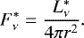 Mathematical equation: \begin{equation*} F_{\nu}^{*} = \frac{L_{\nu}^{*}}{4\pi r^2}. \end{equation*}