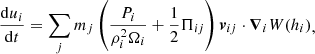 Mathematical equation: $$ \begin{aligned} \begin{aligned} \dfrac{\mathrm{d} u_i}{\mathrm{d}t} = \sum \limits _{j} m_j \left(\dfrac{P_i}{ \rho _i^2 \Omega _i} + \dfrac{1}{2}\Pi _{ij}\right)\boldsymbol{v}_{ij} \cdot \boldsymbol{\nabla }_i W(h_i) \end{aligned}, \end{aligned} $$