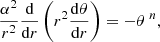 Mathematical equation: $$ \begin{aligned} \dfrac{\alpha ^2}{r^2} \dfrac{\mathrm{d}}{\mathrm{d}r} \left( r^2 \dfrac{\mathrm{d}\theta }{\mathrm{d}r} \right) = -\theta ^{~n} , \end{aligned} $$
