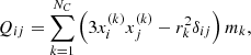 Mathematical equation: $$ \begin{aligned} Q_{ij} = \sum \limits _{k=1}^{N_C} \left( 3 x_{i}^{(k)} x_{j}^{(k)} - r^2_k \delta _{ij} \right) m_k , \end{aligned} $$