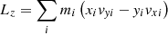 Mathematical equation: $ L_z = \sum\limits_i m_i \left( x_i \mathit{v}_{\mathit{y}i} - \mathit{y}_i \mathit{v}_{xi}\right) $