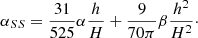 Mathematical equation: $$ \begin{aligned} \alpha _{SS} = \dfrac{31}{525} \alpha \dfrac{h}{H} + \dfrac{9}{70 \pi } \beta \dfrac{h^2}{H^2} \cdot \end{aligned} $$