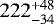 Mathematical equation: $222_{-34}^{+48}$