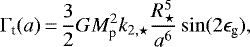 Mathematical equation: \begin{equation*} \Gamma_{\textrm{t}} (a)\,{=}\,\frac{3}{2} G M_{\textrm{p}}^2 k_{2,\star} \frac{R_{\star}^5}{a^6} \sin(2\epsilon_{\textrm{g}}) , \end{equation*}