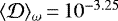 Mathematical equation: $\langle\mathcal{D}\rangle_{\omega}\,{=}\,10^{-3.25}$