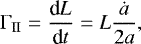 Mathematical equation: \begin{equation*}\Gamma_{\textrm{II}} = \frac{\textrm{d}L}{\textrm{d}t} = L \frac{\dot{a}}{2a} ,\end{equation*}