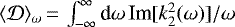 Mathematical equation: $\langle\mathcal{D}\rangle_{\omega}\,{=}\,\int_{-\infty}^{\infty}\textrm{d}\omega\,\textrm{Im}[k_2^2(\omega)]/\omega$