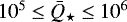 Mathematical equation: $10^5~{\leq}~\bar{Q}_{\star}~{\leq}~10^6$