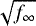 Mathematical equation: $\sqrt{f_{\infty}}$
