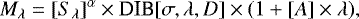 Mathematical equation: \begin{equation*} M_{\lambda}= [S_{\lambda}]^{\alpha} \times {\textrm{DIB}}[\sigma,\lambda,D] \times (1+[A] \times \lambda),\end{equation*}