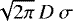 Mathematical equation: $\sqrt{2 \pi} \: D\: \sigma$