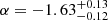 Mathematical equation: $ \alpha=-1.63_{-0.12}^{+0.13} $